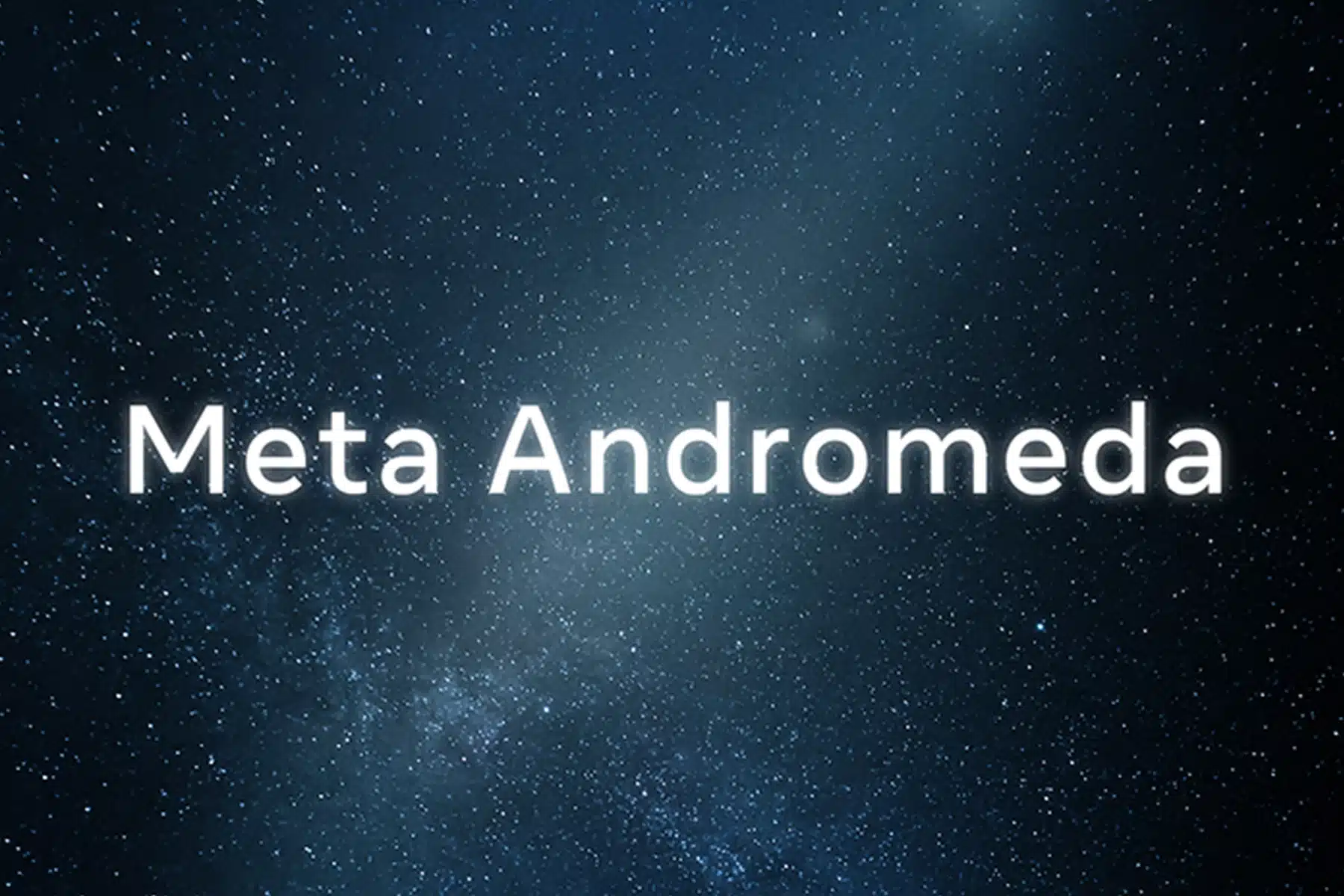 Meta Andromeda